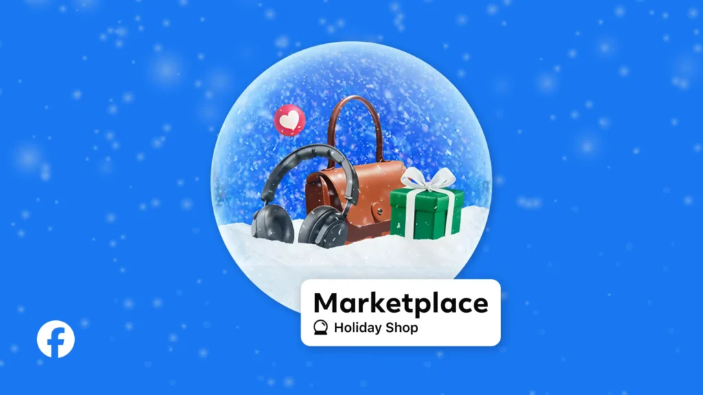 Facebook Marketplace graphic promoting a Holiday Shop feature, showing gift items inside a snow globe to highlight seasonal shopping on Facebook.