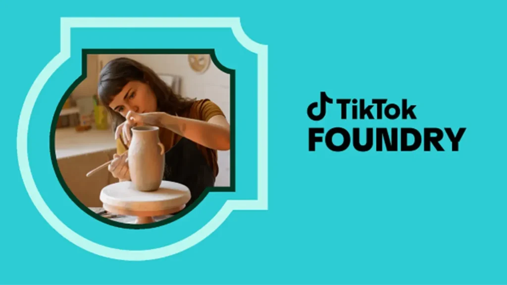 TikTok Foundry promotional graphic showing a creator sculpting pottery, representing new brand ad creation and collaboration tools.