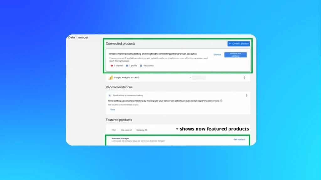Google Ads Data Manager highlighting recommended product integrations, designed to improve data quality, attribution accuracy and automated bidding performance