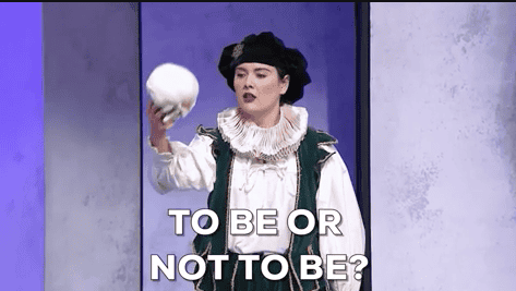 To be or not to be
