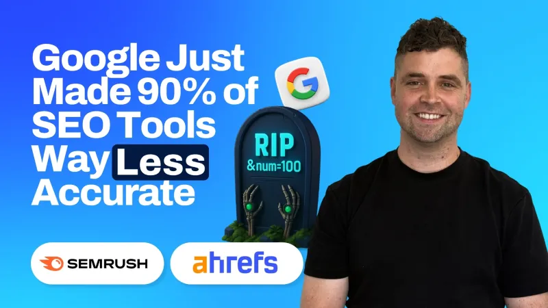 Blog thumbnail titled "Google Just Made 90% of SEO Tools Way Less Accurate" featuring an OMG presenter alongside a Google icon, a tombstone marked "RIP &num=100", and the Semrush and Ahrefs logos.