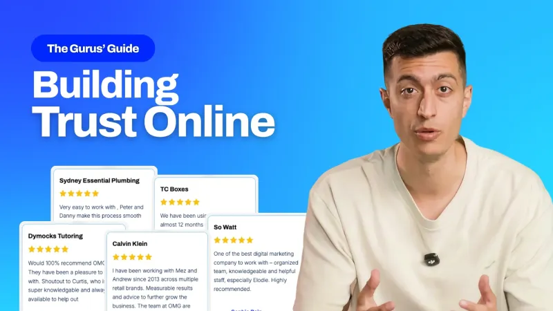Gurus' Guide thumbnail titled "Building Trust Online" featuring an OMG presenter alongside five-star Google review cards from businesses including Sydney Essential Plumbing, TC Boxes, Dymocks Tutoring, Calvin Klein, and So Watt.