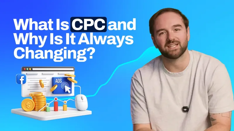 Blog thumbnail titled "What Is CPC and Why Is It Always Changing?" featuring an OMG presenter alongside a paid ads illustration with a Facebook icon, ad click graphic, gold coins and a computer mouse.