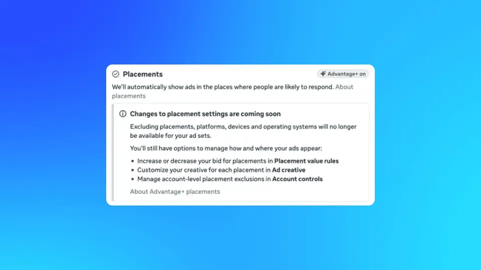 Meta Ads placement settings notification explaining upcoming changes to placement exclusions and Advantage+ placements.